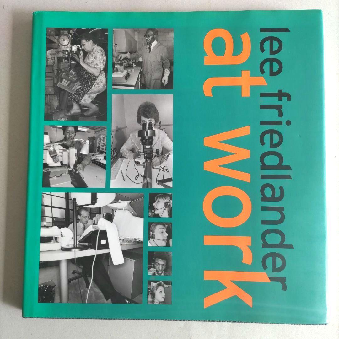lee friedlander:at work/リー・フリードランダー 写真集