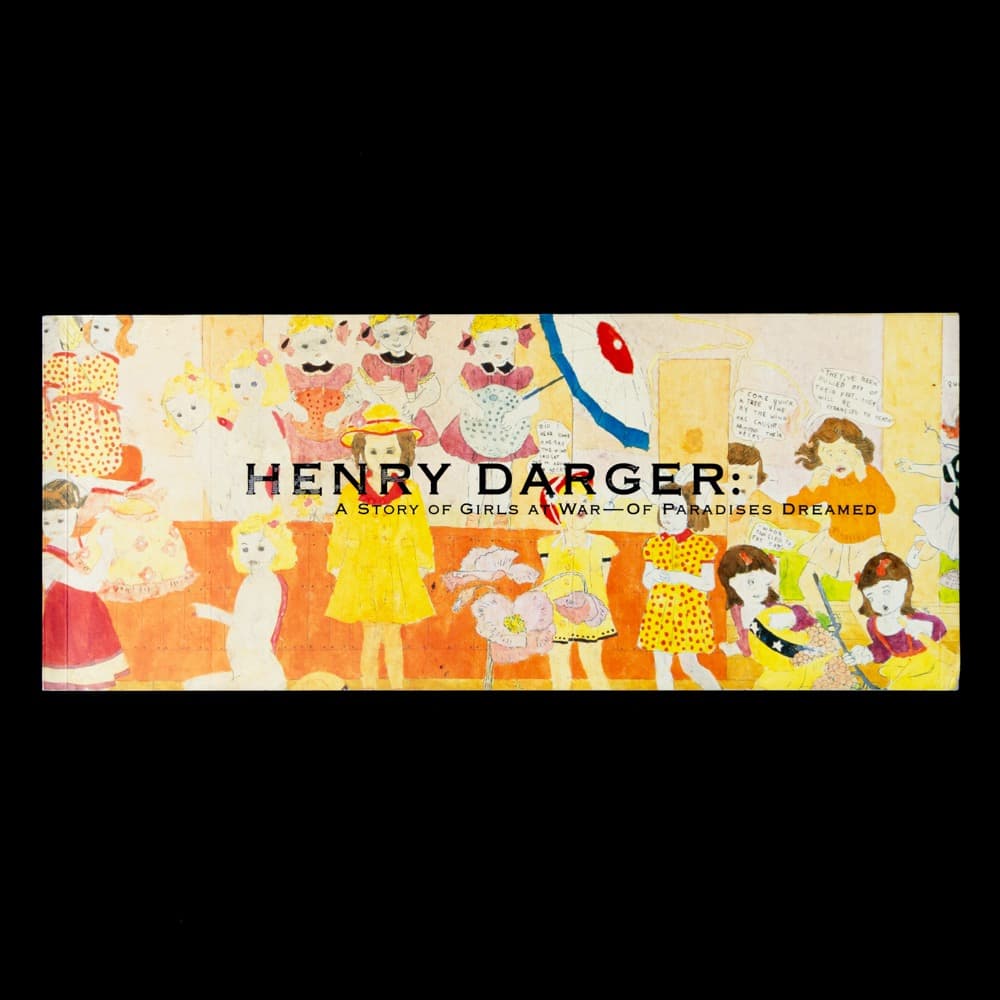 ヘンリー・ダーガー 少女たちの戦いの物語 夢の楽園 図録