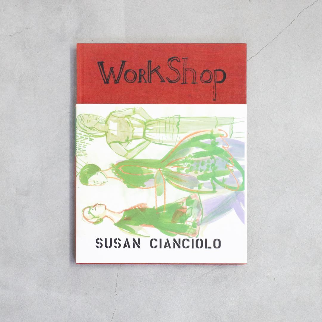 WORKSHOP スーザン・チャンチオロ Susan Cianciolo