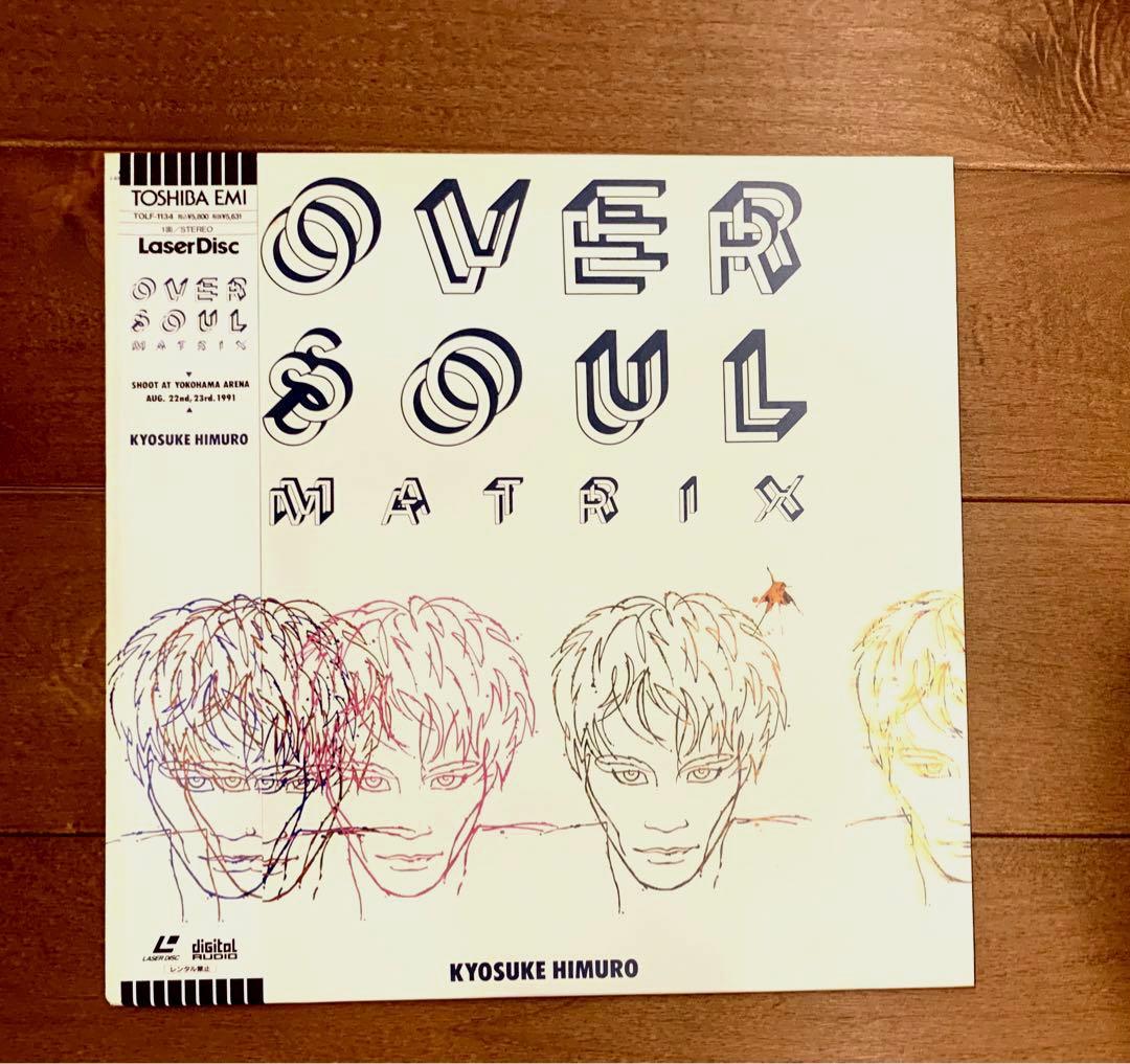【氷室京介KYOSUKE HIMURO OVERSOUL MATRIX】 LD