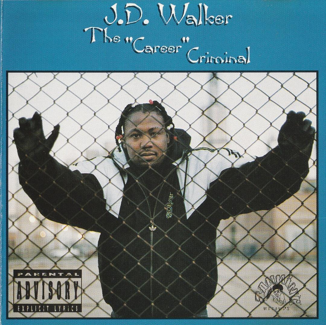 洋楽 G RAP!!J.D. WALKER/THE CAREER CRIMINAL