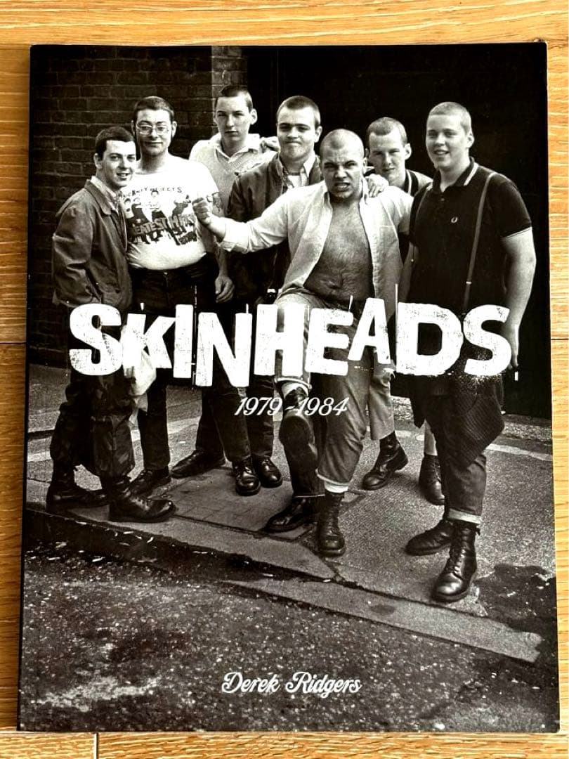 アート・デザイン・音楽 SKINHEADS 1979-1984 Derek Ridgers